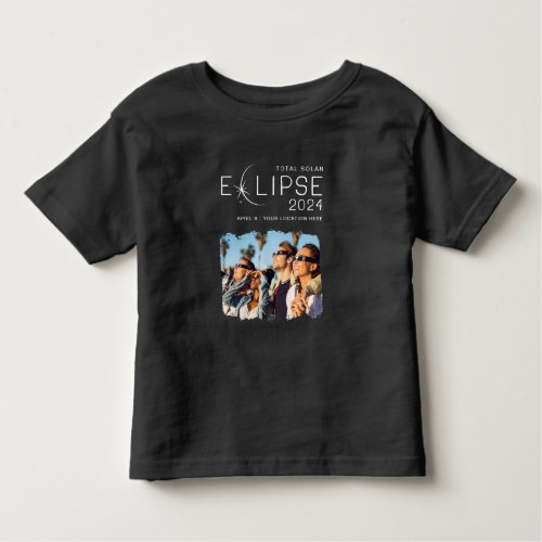 Solar Eclipse 2024 Custom Location Souvenir Photo Toddler T_shirt
