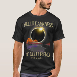 Solar Eclipse 2024 Hello Darkness My Old Friend Ap T-Shirt