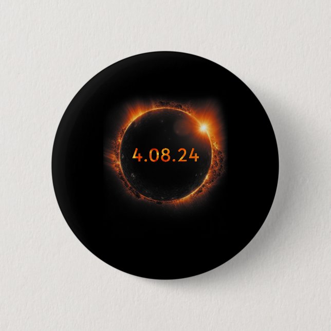 Solar Eclipse 2024 Total Solar Eclipse 4.08.24  Button (Front)