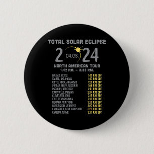 Solar Eclipse 2024 Totality April 8 Men Women Kids Button