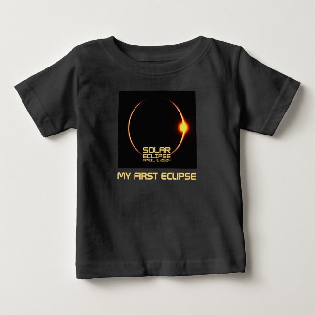 Solar Eclipse April 8, 2024 My First Eclipse Baby T-Shirt (Front)