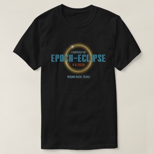 Solar Eclipse | Epoch-Eclipse/Apocalypse Location T-Shirt (Design Front)