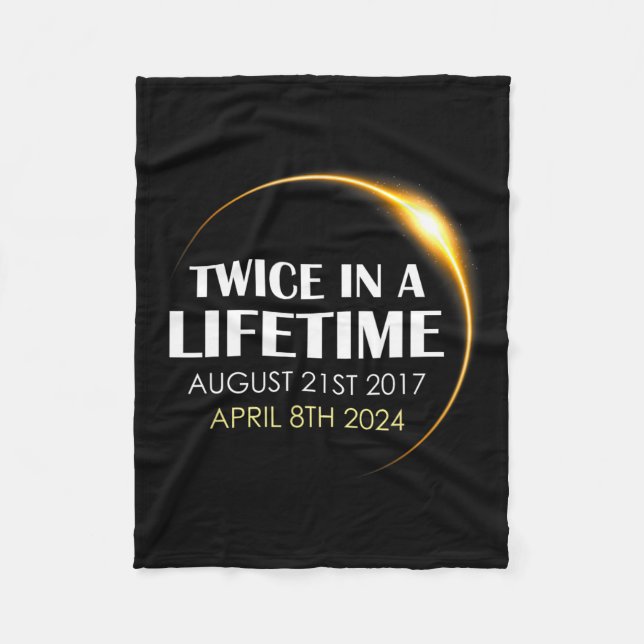 Solar Eclipse Fun Twice In Lifetime 2024 Solar Ecl Fleece Blanket (Front)