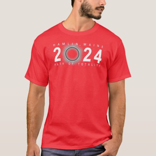 Solar Eclipse Hamlin Maine April 8 2024  T_Shirt