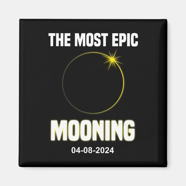 Solar Eclipse Mooning Funny 04.08.2024 Eclipse  Magnet (Front)