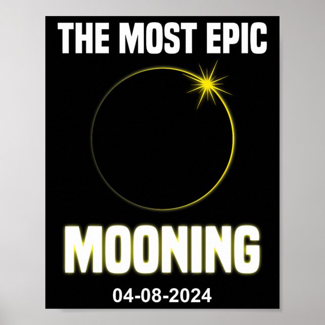 Solar Eclipse Mooning Funny 04.08.2024 Eclipse  Poster (Front)