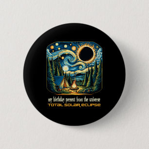 Solar Eclipse My Birthday Present From The Univers Button
