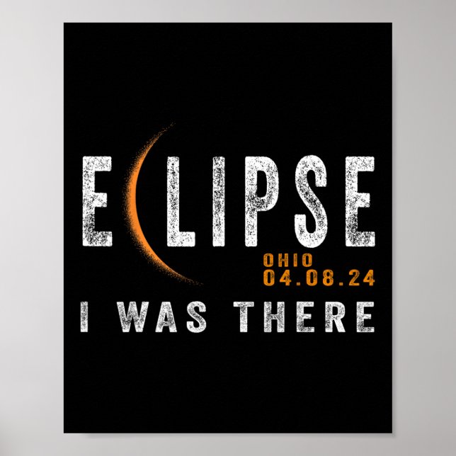 Solar Eclipse Ohio I Was There Totality Eclipse  Poster (Front)