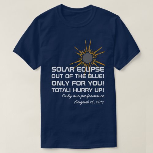 Solar Eclipse Performance funny customizable T_Shirt