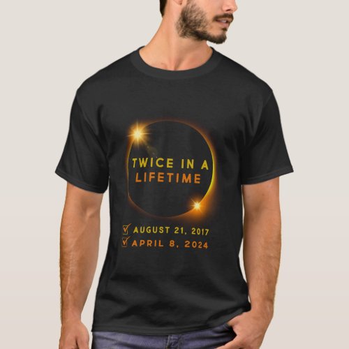Solar Eclipse Shirt Twice in Lifetime 2024 Solar E