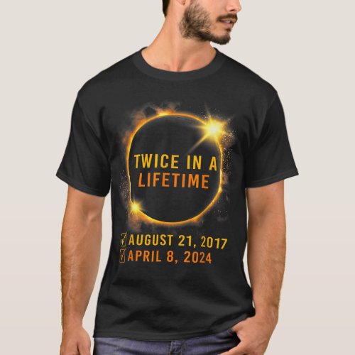 Solar Eclipse Shirt Twice In Lifetime 2024 Solar E