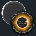 Solar Eclipse Totality 2024 Personalized Family Magnet<br><div class="desc">A total solar eclipse April 8,  2024,  passing over Mexico,  the United States,  and Canada.  This magnet has a family name for you to personalize and the text "Totality 04.08.24"" "We Saw it together!" An gold and black graphic in the center represents the eclipse.</div>