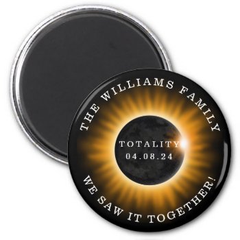 Solar Eclipse Totality 2024 Personalized Family Magnet by ilovedigis at Zazzle