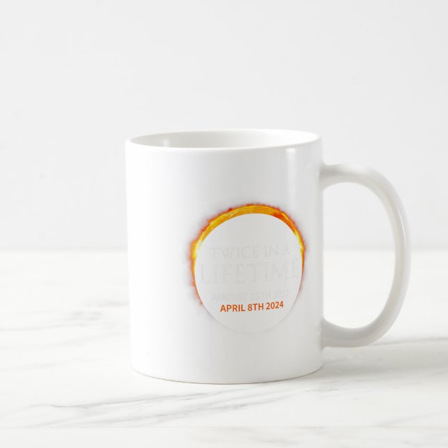 Solar Eclipse Twice In Lifetime 2024 Solar Eclipse Coffee Mug (Right)