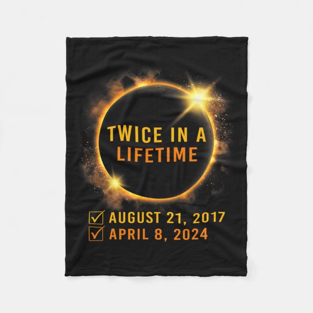 Solar Eclipse Twice In Lifetime 2024 Solar Eclipse Fleece Blanket (Front)