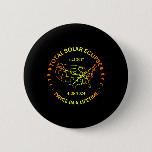 Solar Eclipse Twice In Lifetime 2024 Total Solar E Button