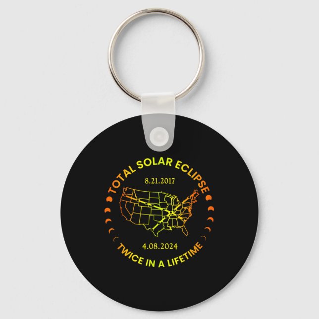 Solar Eclipse Twice In Lifetime 2024 Total Solar E Keychain (Front)