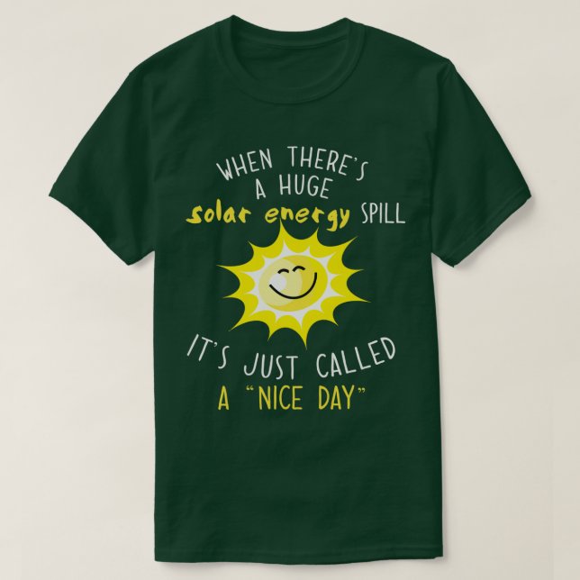 Solar Energy And Solar Power Shirt Renewable Energ (Design Front)