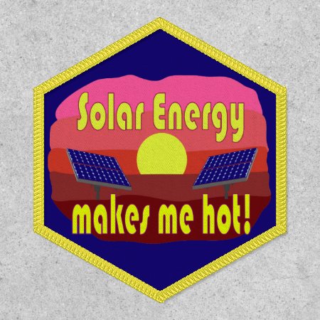 Solar Energy Makes Me Hot Patch