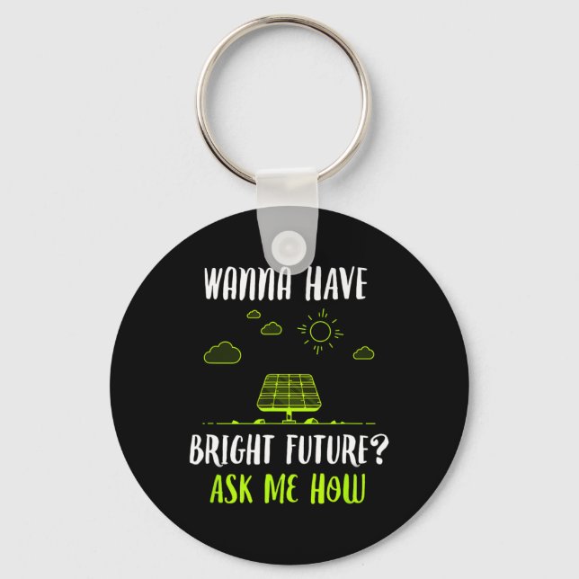 Solar Energy Solar Panels Bright Future Funny Sola Keychain (Front)
