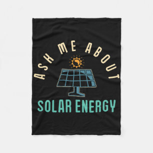 Solar Panel Ask Me About Solar Energy Solar Power  Fleece Blanket