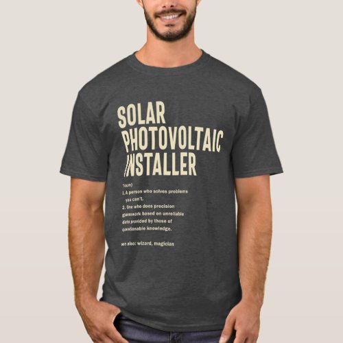 Solar Photovoltaic Installer Gift Funny Job Title T_Shirt