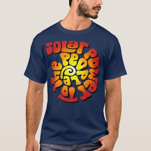Solar Power to the People Word Art 1 T_Shirt