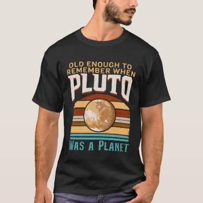 Solar System old enough Pluto Space and Planets Sc T-Shirt