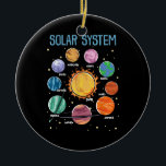 Solar System Planets Science Space Boys Girls STEM Ceramic Ornament<br><div class="desc">Solar System Planets Science Space Boys Girls STEM</div>
