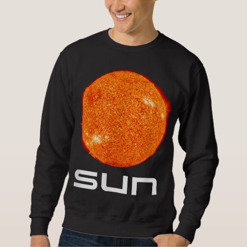 Solar System Sun Space Science Astronomy Galaxy St Sweatshirt