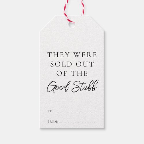 Sold Out Of The Good Stuff Funny Christmas Gift Tags
