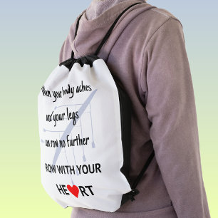 SOLD OUT Row with your heart motivation Drawstring Bag