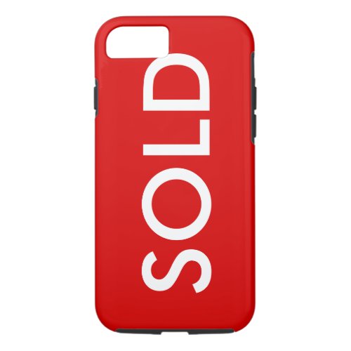 SOLD Red Sign iPhone 7 Cover