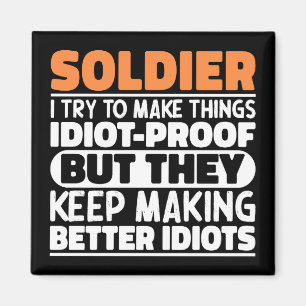 Soldier I Try To Make Things Funny Sayings Soldier Magnet