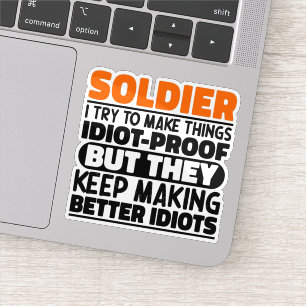 Soldier I Try To Make Things Funny Sayings Soldier Sticker