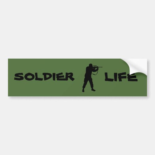 Soldier life bumper sticker