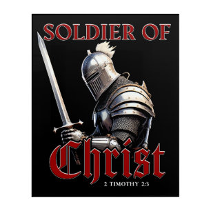 Soldier of Christ 2 Timothy 2:3 Christian Bible  Acrylic Print