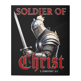 Soldier of Christ 2 Timothy 2:3 Christian Bible  Metal Print