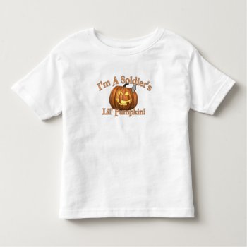 Soldier's Lil' Pumpkin Toddler T-shirt by SimplyTheBestDesigns at Zazzle