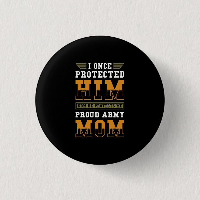 Soldiers Mom Proud Army Mom Button (Front)
