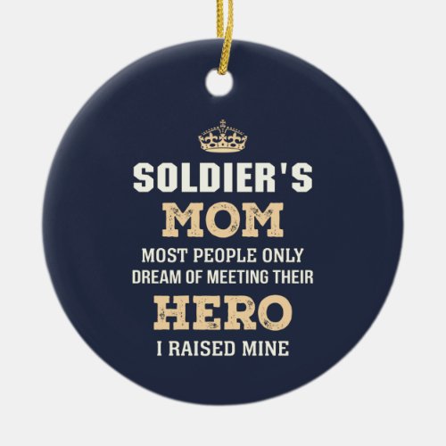 Soldiers Mom Raised Hero Photo Ceramic Ornament