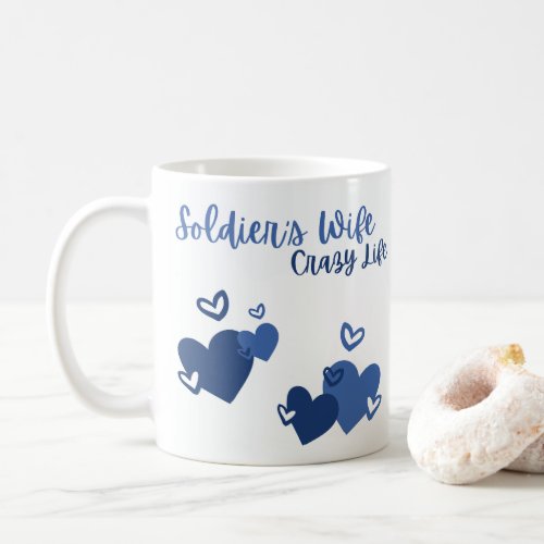 Soldiers Wife Crazy Life Coffee Mug