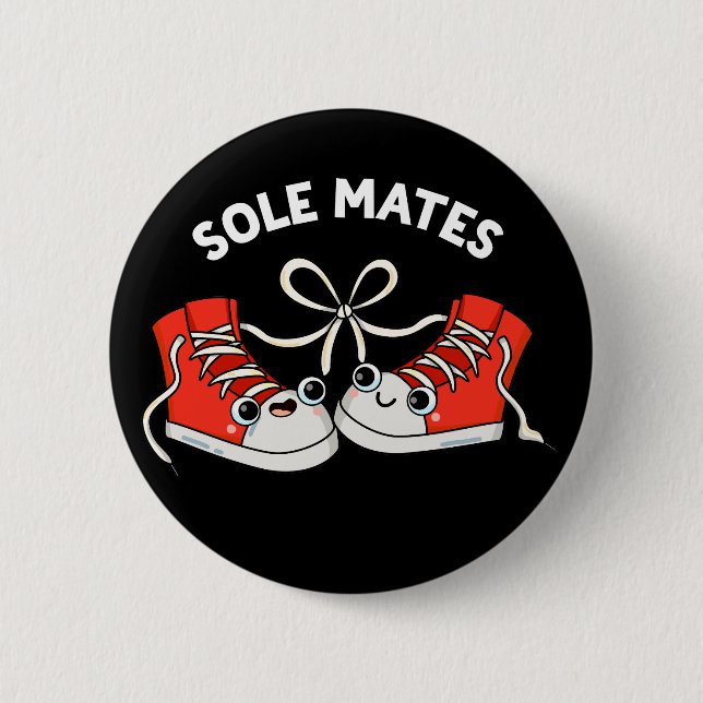 Sole Mates Funny Shoe Pun Dark BG Button (Front)