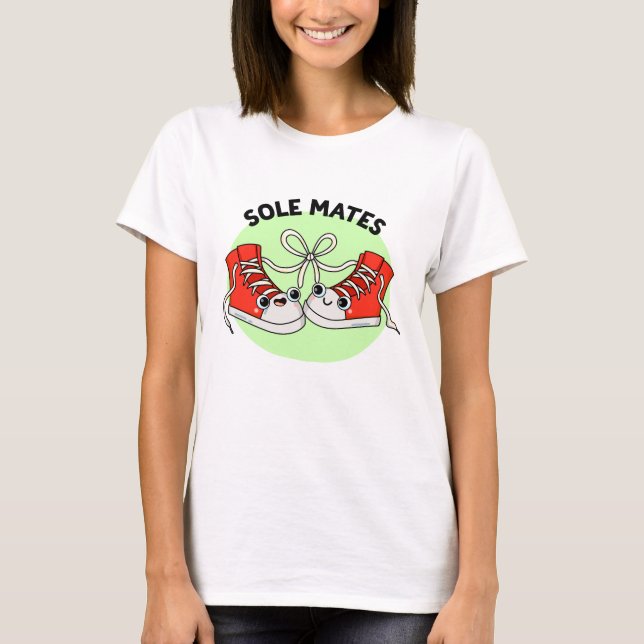 Sole Mates Funny Shoe Pun  T-Shirt (Front)