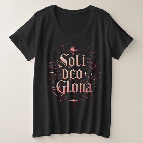 Soli Deo Gloria Glory be to God Alone Christian  Plus Size T_Shirt