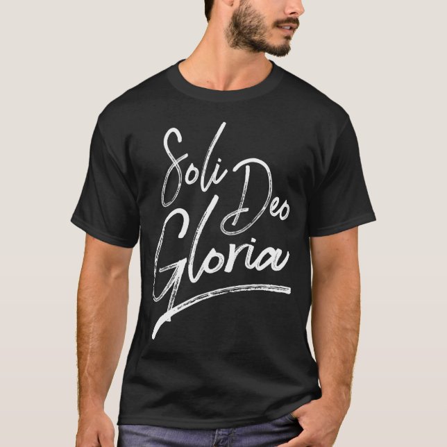 Soli Deo Gloria Glory To God T Shirt (Front)