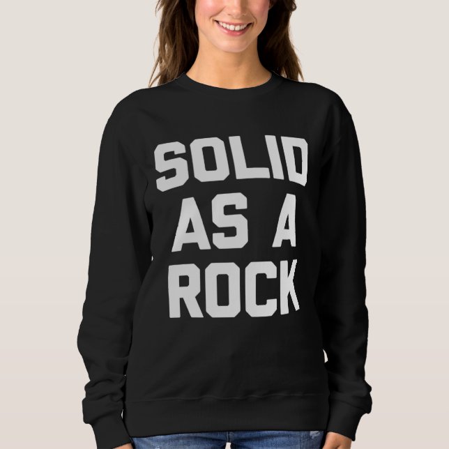 Solid As A Rock Workout Weightlifting Muscle Gym Sweatshirt (Front)