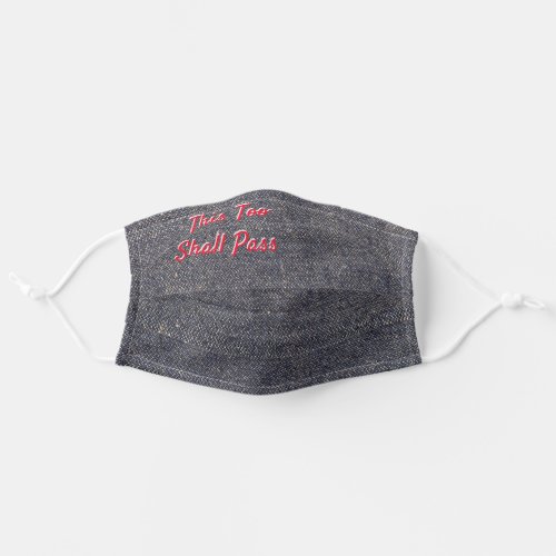 Solid Denim Blue THIS TOO SHALL PASS Adult Cloth Face Mask