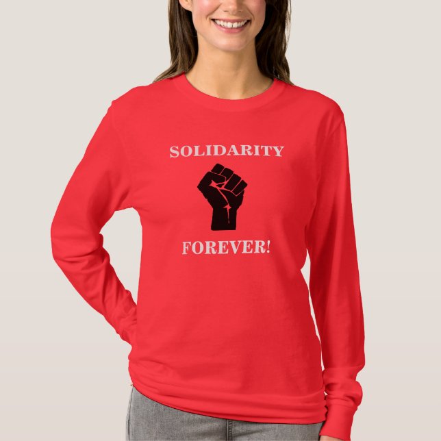 Solidarity Forever T-Shirt (Front)