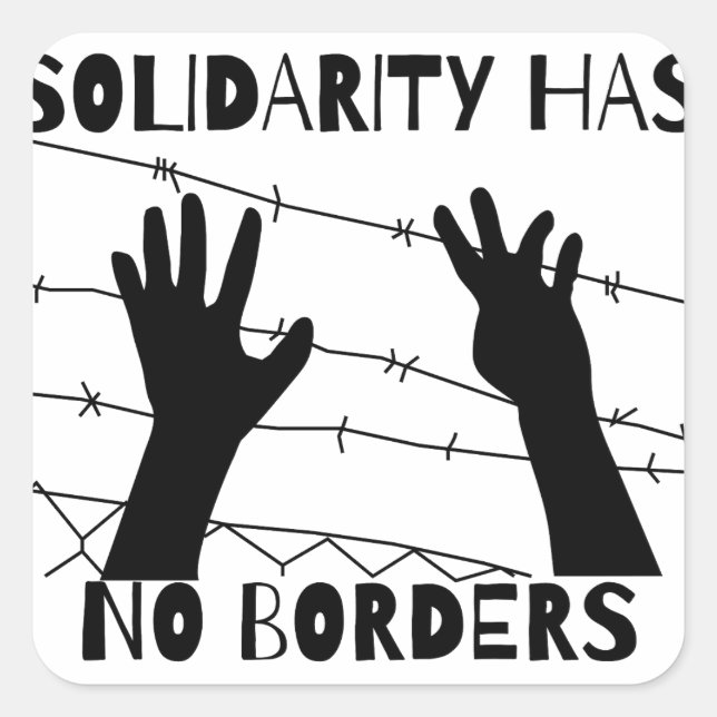 Solidarity Has No Borders Square Sticker (Front)